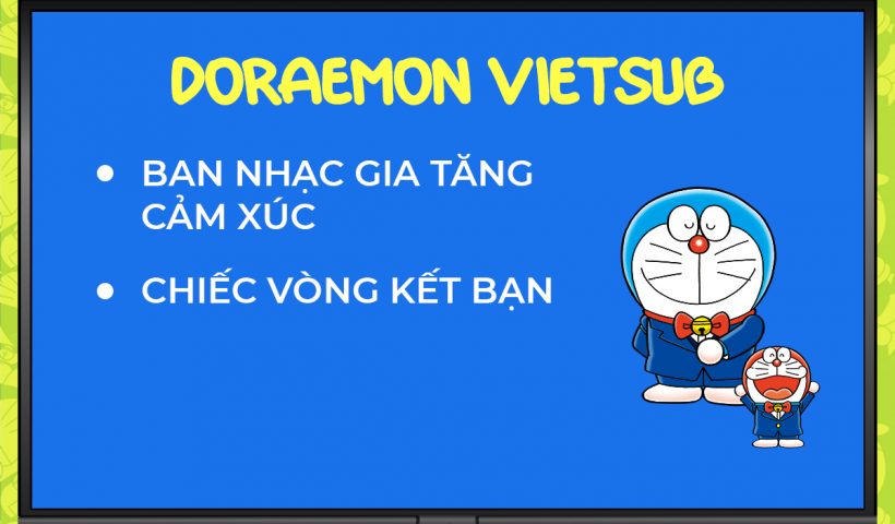phim-ngan-doraemon-vietsub-ban-nhac-gia-tang-cam-xuc-chiec-vong-ket-ban