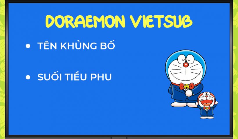 phim-ngan-doraemon-vietsub-ten-khung-bo-suoi-tieu-phu