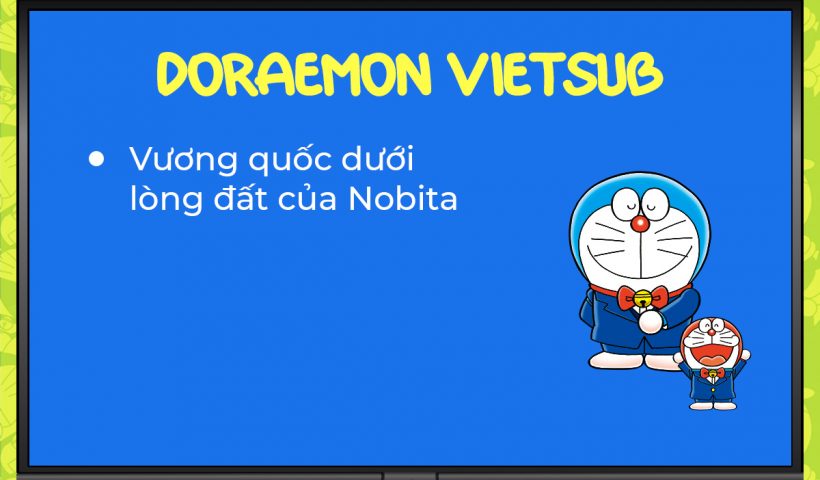 phim-ngan-doraemon-vietsub-vuong-quoc-duoi-long-dat-cua-nobita